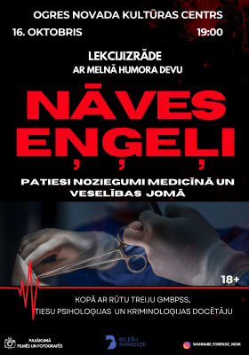 NĀVES EŅĢEĻI | Rūtas Treijas izklaidējoši informatīva lekcijizrāde par noziegumiem medicīnā un veselības jomā