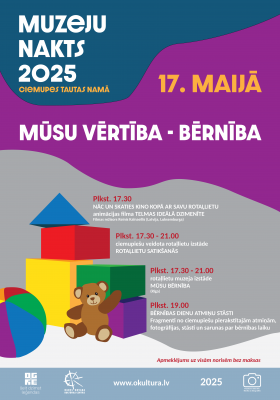 Muzeju nakts 2025 MŪSU VĒRTĪBA - BĒRNĪBA