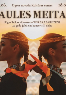 SAULES MEITAS | Tautas deju kolektīva SKABARDZĒNI 40. jubilejas koncerts