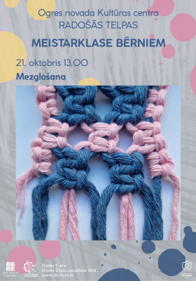 Meistarklase bērniem MEZGLOŠANA