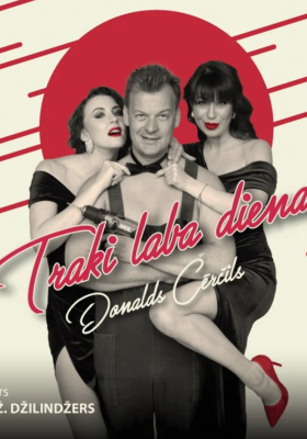 Komēdija TRAKI LABA DIENA