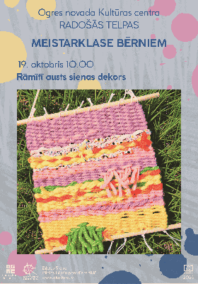 Meistarklase bērniem RĀMĪTĪ AUSTS SIENAS DEKORS