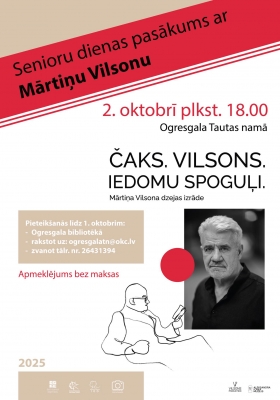 Senioru dienas pasākums ar Mārtiņu Vilsonu