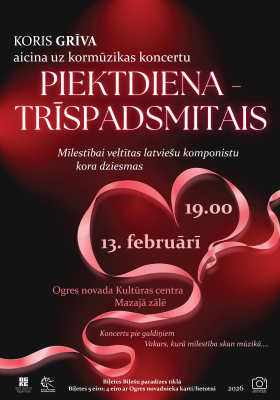 Jauktā kora GRĪVA koncerts PIEKTDIENA - TRĪSPADSMITAIS