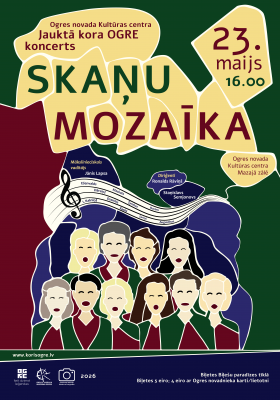 Jauktā kora OGRE koncerts SKAŅU MOZAĪKA