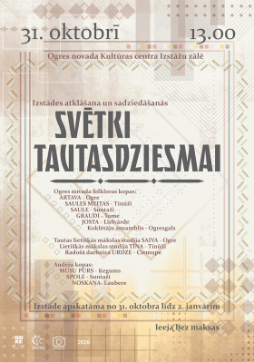 Izstādes atklāšana un sadziedāšanās  SVĒTKI TAUTASDZIESMAI