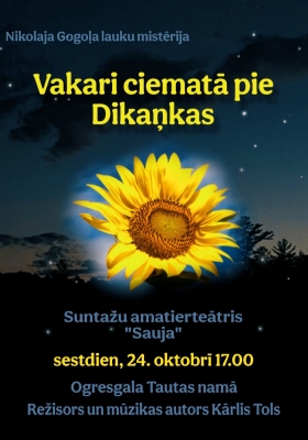 Suntažu amatierteātra izrāde “Vakari ciematā pie Dikaņkas”