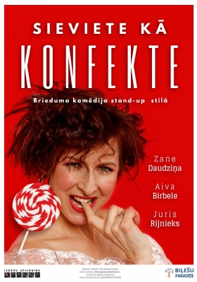 SIEVIETE KĀ KONFEKTE-brieduma komēdija stand-up stilā