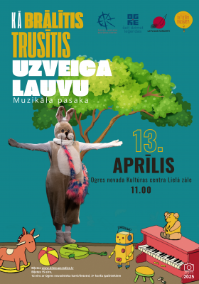 Muzikālā pasaka KĀ BRĀLĪTIS TRUSĪTIS UZVEICA LAUVU