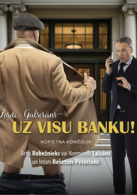 Nopietna komēdija “Uz visu banku!”