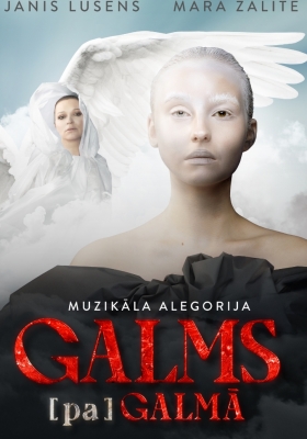 GALMS [pa]GALMĀ - mūzikls / J.Lūsēns, M.Zālīte
