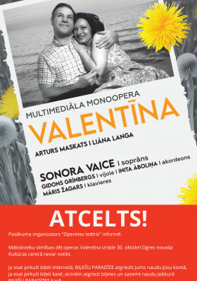 Multimediāla monoopera VALENTĪNA (ATCELTS!)