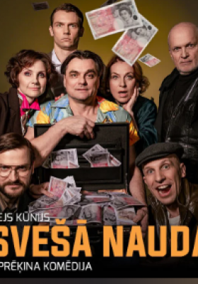 SVEŠĀ NAUDA | Aprēķina komēdija