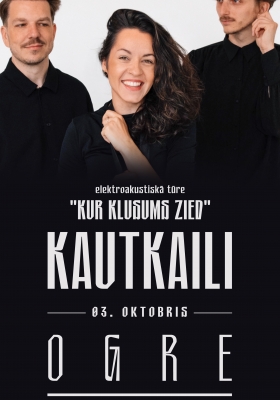 KAUTKAILI elektroakustiskā tūre “Kur klusums zied”