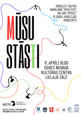 Ikšķiles bērnu deju kolektīva SPOLĪTES un jauniešu deju kolektīva SPOLE jubilejas koncerts MŪSU STĀSTI