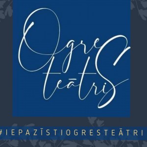 Ogres teātris sāk akciju #iepazīstiogresteātri