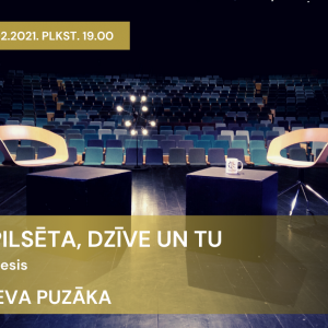 PILSĒTA, DZĪVE UN TU 18. februārī