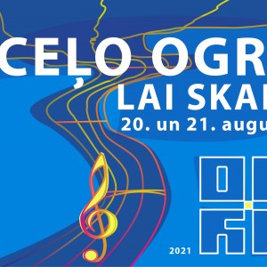 Ceļo Ogrē. Lai skan!