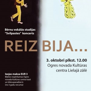 Bērnu vokālā studija SVILPASTES aicina uz koncertu REIZ BIJA…
