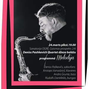 Sanatorijā OGRE koncertēs Deniss Pashkevich Quartet ar džeza balāžu programmu MELODIJA