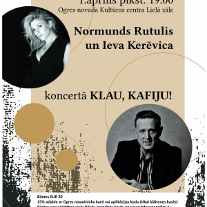 Normunds Rutulis un Ieva Kerēvica koncertā KLAU, KAFIJU!