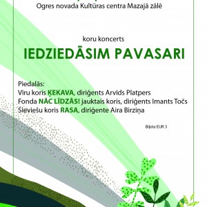 Koru koncerts IEDZIEDĀSIM PAVASARI