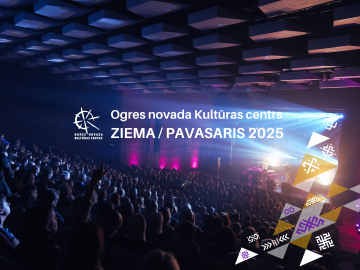 Ogres novada Kultūras centra jaunā sezona ZIEMA/PAVASARIS 2025