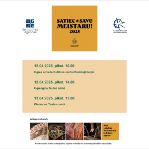 SATIEC SAVU MEISTARU 2025 Ogrē, Ciemupē un Ogresgalā