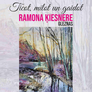 Ramonas Ķiesneres gleznas TICOT, MĪLOT UN GAIDOT