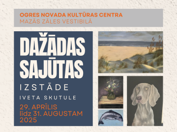 Ivetas Skutules izstāde DAŽĀDAS SAJŪTAS