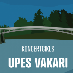 Koncertcikls UPES VAKARI