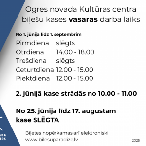 No 1. jūnija mainīts biļešu kases darba laiks