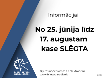 No 25. jūnija līdz 17. augustam kase SLĒGTA