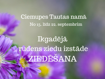 Ikgadējā rudens ziedu izstāde ZIEDĒŠANA