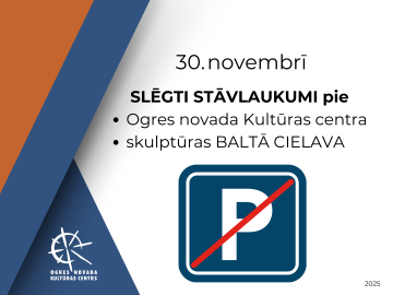 30. novembrī slēgti stāvlaukumi Ogres centrā