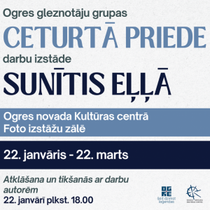 Ogres gleznotāju grupas CETURTĀ PRIEDE darbu izstāde SUNĪTIS EĻĻĀ