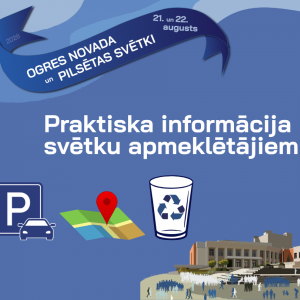Praktiska informācija Ogres novada un pilsētas svētku 2026 apmeklētājiem